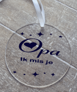 Ronde acryl hanger met de tekst opa ik mis je