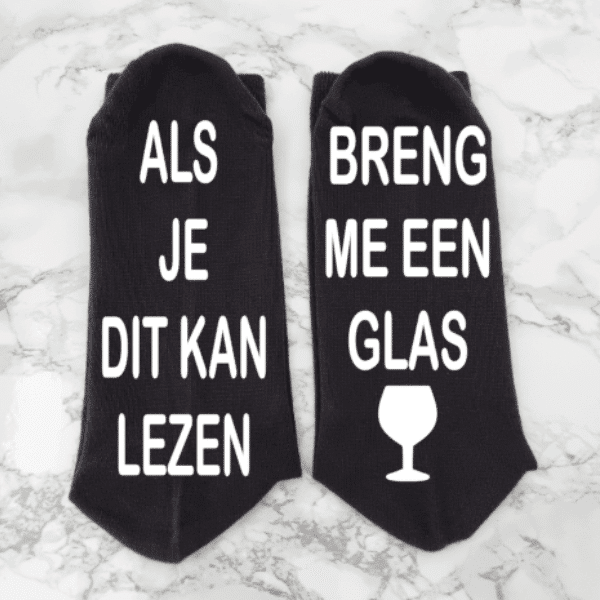 Sokken als je dit kan lezen breng me een glas wijn